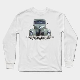 1941 Ford Half Ton Pickup Truck Long Sleeve T-Shirt